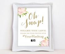 wedding photo - Oh Snap Wedding Sign, Gold Floral Instagram Sign, Wedding Hashtag Sign, Pink Gold Hashtag Sign, Digital Sign, The Bella