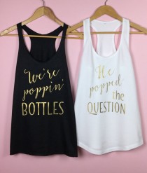 wedding photo - Bachelorette Party Shirts. Bridal Party Shirts. Bridesmaid Shirts. Wedding Shirts. Bridal Tank Top. He popped the question Shirt. Bride Gift - New
