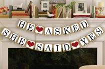 wedding photo - He Asked She Said Yes Banner - Rustic Wedding Banner Photo Prop - Wedding Sign - Wedding Decoration