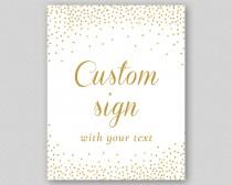 wedding photo - Custom Quote Sign Printable, Custom Text Wedding Poster, Custom Wording Sign Print ready Template - Gold Glitter Sparkles Confetti Dots