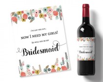 wedding photo -  will you be my bridesmaid wine labels, I've got the guy but I need my girls, flowers wedding wine label, custom message wine labels,