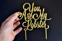 wedding photo - wedding cake toppers, You are My Lobster, cake toppers for wedding, Gold Wedding Cake Topper