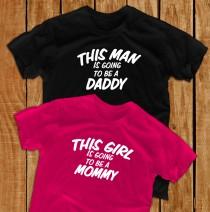 wedding photo - This man is going to be a daddy this girl is going to be a mommy pregnant new dad gift papa shirt maternity shirts pregnancy shirt papa gift