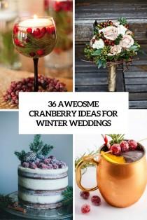 wedding photo - 36 Awesome Cranberry Ideas For Winter Weddings - Weddingomania