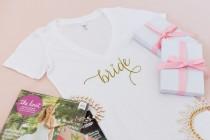 wedding photo - Gold and White - Bride Shirt, Wifey Shirt, Bride to be, T-shirt, V-Neck, Gifts for Bride , Bridal Shower Gift, Bachelorette Party