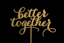 wedding photo -  The "Better Together" wedding cake topper