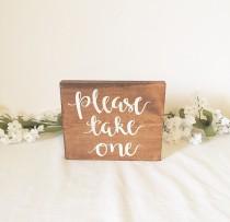 wedding photo - Wedding wood sign wooden sign favors please take one sign rustic wedding sign wedding table sign weddind decorations rustic wedding decor