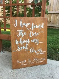 wedding photo - I Have Found the One Whom My Soul Loves personalized wedding sign- Song of Solomon 3:4 -Bible Verse -Rustic wood sign-Scripture wedding gift