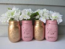 wedding photo - Painted and Distressed Ball Mason Jars- Gold Metalic and Light Pink-Set of 4-Flower Vases, Rustic Wedding, Centerpieces