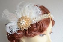 wedding photo - One of A KIND,Gold  Gatsby headband, Ivory Feathers,Champagne, 1920s headpiece,Gold headband,Peacock feather, Art deco, bridal