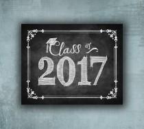 wedding photo - Class of 2017 Graduation sign , printed chalkboard grad sign, chalkboard graduation print, 2017 grad party sign, graduation photo prop sign