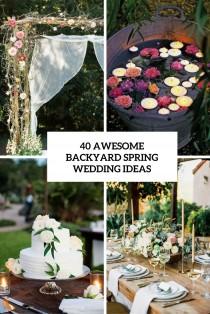 wedding photo - 40 Awesome Backyard Spring Wedding Ideas - Weddingomania