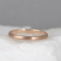 wedding photo - 2mm 14K Rose Gold Wedding Band – Men’s or Ladies Wedding Rings – Matte Finish – Pink Gold – Commitment Rings – Classic Rounded Bands