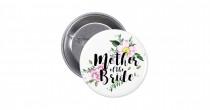 wedding photo -  Mother of the Bride Floral Watercolor Wedding Pinback Button