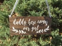 wedding photo - Here comes the Bride, wedding signs, Daddy here comes our girl, flower girl sign, ring bearer sign, rustic wedding signage, rustic sign,