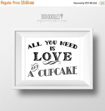 wedding photo - 70% OFF THRU 1/14 All You Need Is Love And A Cupcake, 8x10 Cupcake Sign, wedding engagement party, dessert table sign, love and cupcakes