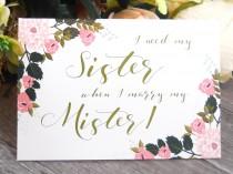wedding photo - Personalized I NEED My SISTER When I Marry My Mister, Funny Maid of Honor Card, Sister Maid of Honor Proposal,  Will You Be My Maid of Honor