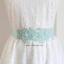 wedding photo - Mint Green Hand Dye  Alencon Lace with White Pearl Beading  Sash Belt, Bridal Mint Sash, Bridesmaid Mint Sash, Flower Girl Mint Sash