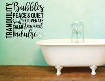 wedding photo - Vinyl Wall Word Decal -  Tranquility Bubbles Peace & Quiet Soak Rejuvenate Calm Unwind Indulge- Home Goods - Bathroom Decor - Wall Words