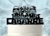 wedding photo - Star Wars wedding Mr ans Mrs Storm Troopers With Name and Date Star Wars Inspired Wedding Cake Topper