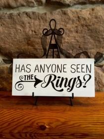 wedding photo - Primitive Rustic Wedding Ring Bearer Sign, Has Anyone Seen the Rings?