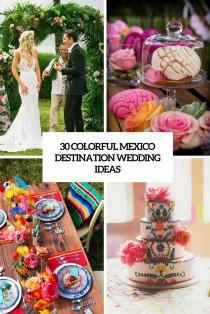 wedding photo - 30 Colorful Mexico Destination Wedding Ideas - Weddingomania