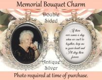 wedding photo -  SALE! Double-Sided Memorial Bouquet Charm - Personalized with Photo - If there ever comes a day when we can't be together - $19.99 USD