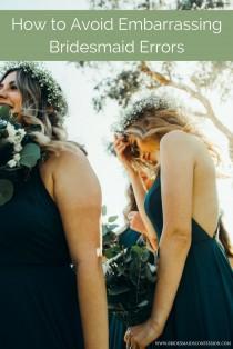 How To Avoid Embarrassing Bridesmaid Errors wedding photo - How To Avoid Embarrassing Bridesmaid Errors