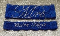 CRYSTAL PHRASE 'Mrs' Rhinestone Wedding Garter Set, Bridal Garter on Royal BLUE Lace Show & Rhinestone 'You're Next' Toss Garter wedding photo - CRYSTAL PHRASE 'Mrs' Rhinestone Wedding Garter Set, Bridal Garter on Royal BLUE Lace Show & Rhinestone 'You're Next' Toss Garter