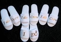 Bridesmaids Gifts- Bridesmaid Slippers - Bride Slippers - Slippers- Wedding Slippers - Bridal Slippers - Custom Slippers - I do crew wedding photo - Bridesmaids Gifts- Bridesmaid Slippers - Bride Slippers - Slippers- Wedding Slippers - Bridal Slippers - Custom Slippers - I do crew