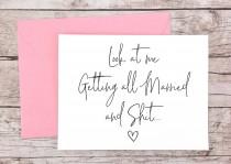 wedding photo - Look At Me Getting All Married Card, Bridesmaid Proposal Card, Bridesmaid Card, Maid of Honor Card - (FPS0061)
