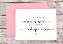 wedding photo - I Don't Know When or Where but I Know I Need You There Card, Bridesmaid Proposal Card, Bridesmaid Card, Maid of Honor Card - (FPS0059)