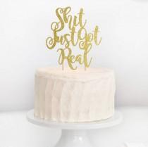 Shit Just Got Real Cake Topper, Wedding Cake Topper, Shit Just Got Real, Funny Wedding Cake Topper, Engagement Topper, Bachelorette Party wedding photo - Shit Just Got Real Cake Topper, Wedding Cake Topper, Shit Just Got Real, Funny Wedding Cake Topper, Engagement Topper, Bachelorette Party