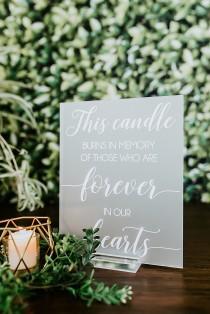 This Candle Burns In Memory Of Those Who Are Forever in Our Hearts Modern Clear Glass Look Acrylic Wedding Sign, Memorial Wedding, HON-022 wedding photo - This Candle Burns In Memory Of Those Who Are Forever in Our Hearts Modern Clear Glass Look Acrylic Wedding Sign, Memorial Wedding, HON-022
