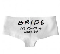 wedding photo - Bride I've Found My Lobster (Friends TV Show Font) Low Rise Cheeky Boyshort or Thong