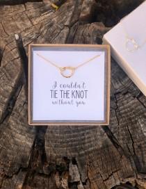 wedding photo - I can't tie the knot without you, bridesmaid proposal, gold, tie the knot, knot necklace, multiple sets of bridesmaid necklaces