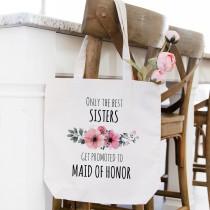 wedding photo - Only The Best Sisters Get Promoted To Maid Of Honor Tote Bag, Sister Wedding Canvas Tote Bag, Moh Gift From Bride Gift