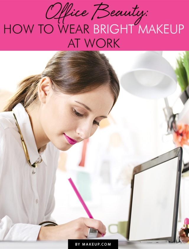 Office Beauty: How To Wear Bright Makeup At Work - Weddbook