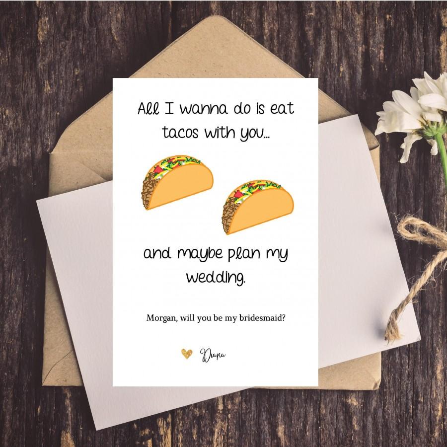 funny bridesmaid card funny bridesmaid proposal card funny will you be my bridesmaidmaid of honor tacos food puns eat tacos with you