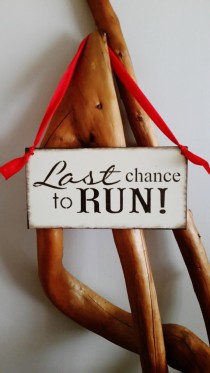 Wedding Ideas Bridal Shower 135 Weddbook Last Chance To Run Wedding Sign Gift For Flower Ring Bearer Toddler Red Brown Ivory Funny Bridal Shower Photo Prop